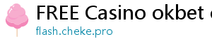 FREE Casino okbet online casino